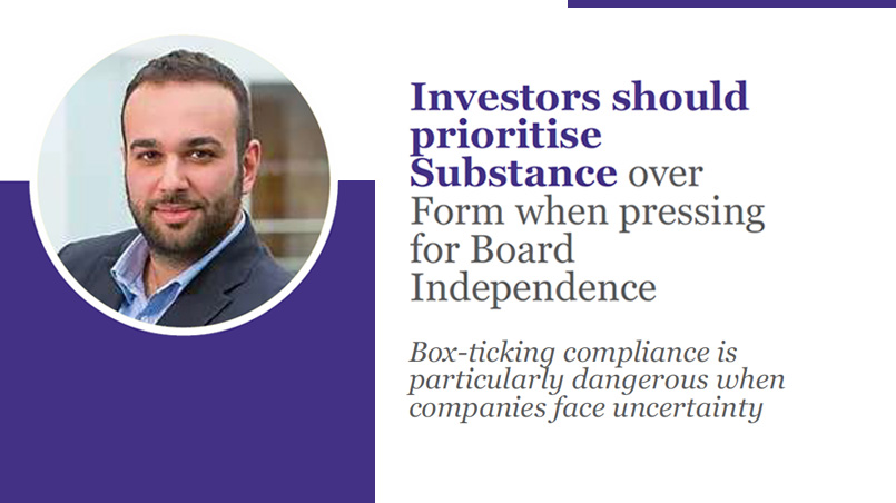 Investors should prioritise Substance over Form when pressing for Board Independence