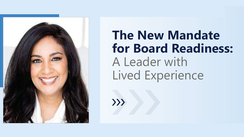 The New Mandate for Board Readiness: A Leader with Lived Experience