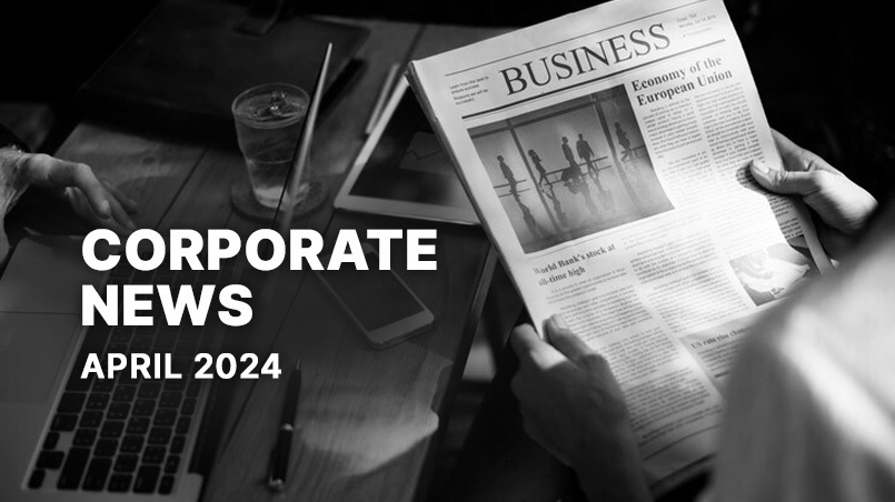 Corporate News - April 2024